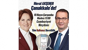 AKŞENER ÇANAKKALE'YE GELİYOR