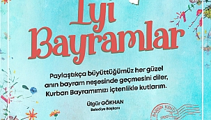 BAŞKAN GÖKHAN'IN KURBAN BAYRAMI MESAJI