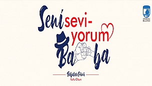 BAŞKAN ÜLGÜR GÖKHAN'IN BABALAR GÜNÜ MESAJI