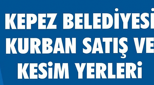 KEPEZ BELEDİYESİ'NDEN DUYURU !