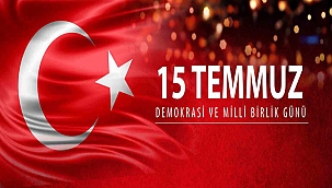 BAŞKAN GÖKHAN'IN 15 TEMMUZ DEMOKRASİ VE MİLLİ BİRLİK GÜNÜ MESAJI