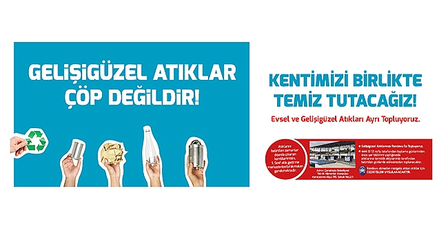 GELİŞİGÜZEL ATIKLAR ÇÖP DEĞİLDİR!