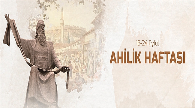 BAŞKAN GÖKHAN'IN AHİLİK HAFTASI MESAJI