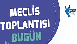 ÇANAKKALE BELEDİYESİ MECLİS TOPLANTISI BUGÜN