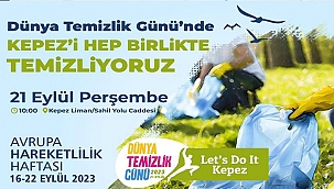 "KEPEZ'İ HEP BİRLİKTE TEMİZLİYORUZ"