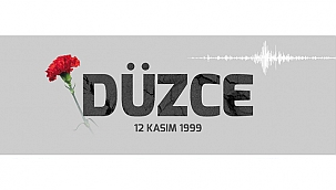 BAŞKAN GÖKHAN'IN 12 KASIM 1999 DÜZCE DEPREMİ ANMA MESAJI