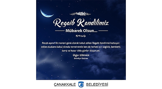 BAŞKAN GÖKHAN'IN REGAİB KANDİLİ MESAJI