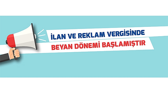 BEYAN DÖNEMİ BAŞLADI