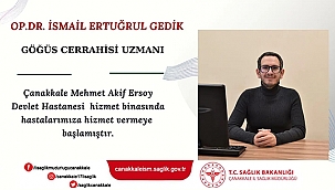 ÇANAKKALE'YE BİR UZMAN DOKTOR DAHA