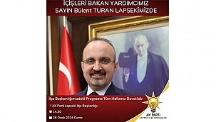 TURAN, LAPSEKİ'YE GELİYOR