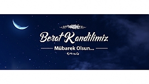 BAŞKAN GÖKHAN'IN BERAT KANDİLİ MESAJI