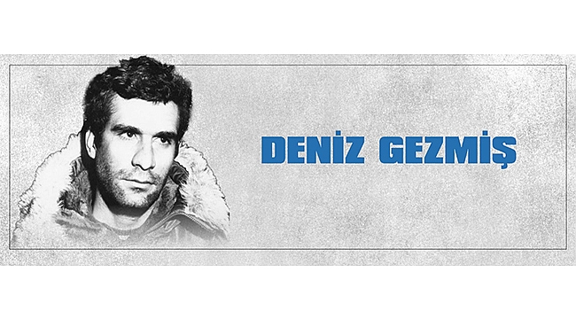 BAŞKAN GÖKHAN'IN DENİZ GEZMİŞ'İN DOĞUM YILDÖNÜMÜ MESAJI
