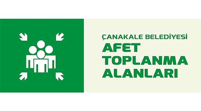 ÇANAKKALE AFET TOPLANMA ALANLARINA İLİŞKİN BİLGİLENDİRME!