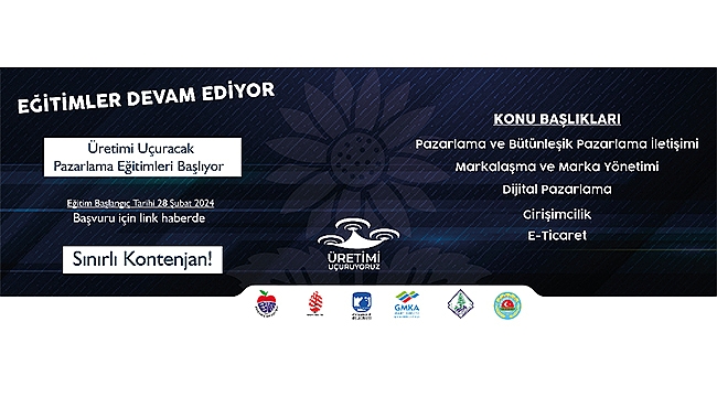 ÜRETİMİ UÇURACAK PAZARLAMA EĞİTİMLERİ BAŞLIYOR