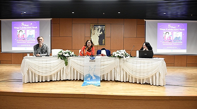 8 MART DÜNYA KADINLAR GÜNÜ PANELİ GERÇEKLEŞTİRİLDİ