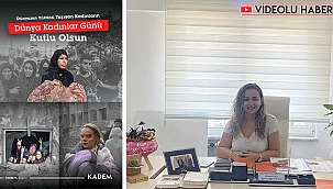 "DÜNYANIN YÜKÜNÜ OMUZLARINDA TAŞIYAN KADINLARA"