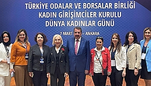 TOBB KADIN GİRİŞİMCİLER BİR ARAYA GELDİ
