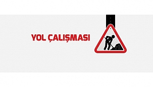 YOL KAPAMA DUYURUSU!