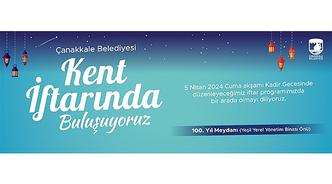 ÇANAKKALE BELEDİYESİNDEN KENT İFTARI