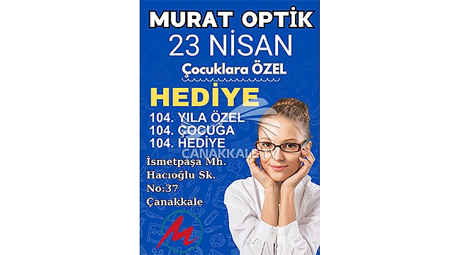 MURAT OPTİK'TEN 104.YILA ÖZEL 104 ÇOCUĞA 104 HEDİYE