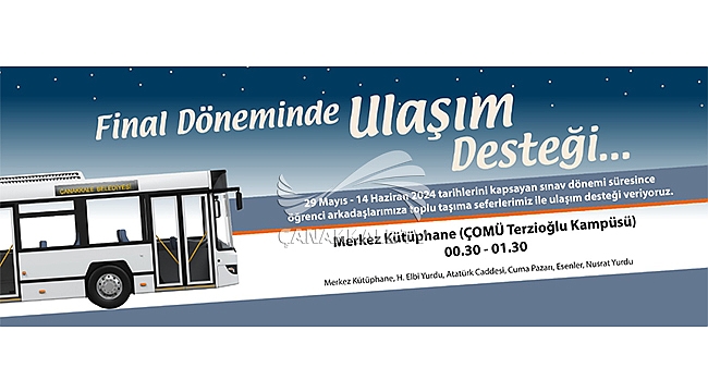 FİNAL DÖNEMİNDE ULAŞIM DESTEĞİ