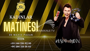 KUŞUM AYDIN ÇANAKKALE'YE GELİYOR