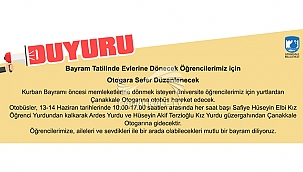 BAYRAM TATİLİNDE EVLERİNE DÖNECEK ÖĞRENCİLER İÇİN OTOGARA SEFER DÜZENLENECEK