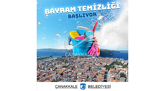 KENTTE BAYRAM TEMİZLİĞİ BAŞLIYOR!