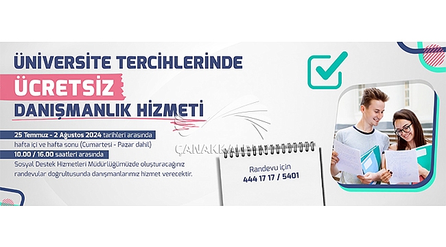 ÇANAKKALE BELEDİYESİNDEN ÜNİVERSİTE TERCİHLERİNDE ÜCRETSİZ DANIŞMANLIK HİZMETİ