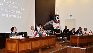 ÇANAKKALE TİCARET VE SANAYİ ODASI TEMMUZ AYI OLAĞAN MECLİS TOPLANTISI YAPILDI