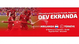 ÇEYREK FİNAL HEYECANI DEV EKRANDA