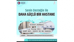 "DAHA GÜÇLÜ BİR HASTANE İÇİN KAMPANYAYA DESTEK OLABİLİRSİNİZ"