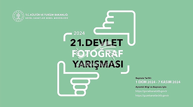 21. DEVLET FOTOĞRAF YARIŞMASI BAŞLIYOR