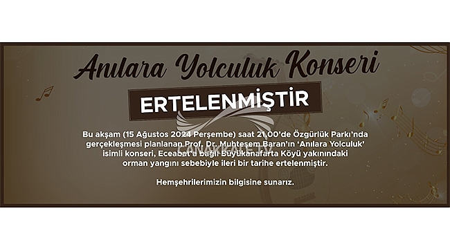 ANILARA YOLCULUK KONSERİ ERTELENDİ!