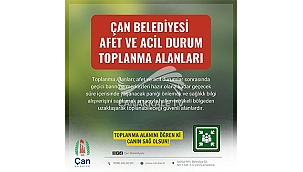 ÇAN BELEDİYESİ AFET VE ACİL DURUM TOPLANMA ALANLARINI AÇIKLADI