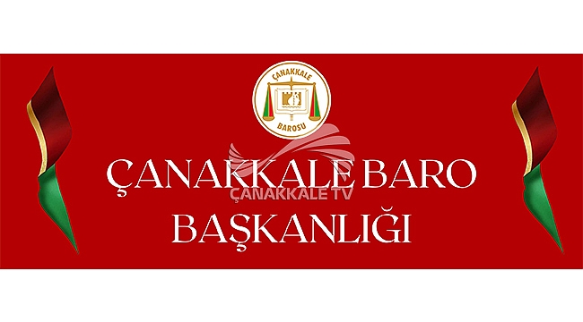 ÇANAKKALE BAROSU'NDAN SUÇ DUYURUSU!