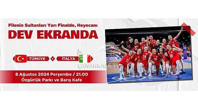FİLENİN SULTANLARI YARI FİNALDE, HEYECANI DEV EKRANDA