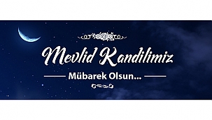BAŞKAN ERKEK'İN MEVLİD KANDİLİ MESAJI