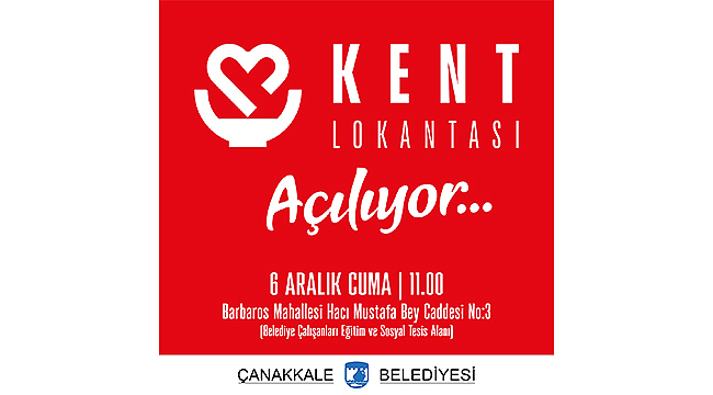 ÇANAKKALE BELEDİYESİ KENT LOKANTASI AÇILIYOR