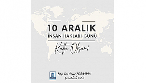 "DÜNYA İNSAN HAKLARI GÜNÜ KUTLU OLSUN"