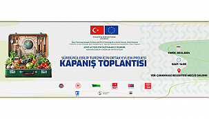 SÜRDÜRÜLEBİLİR TURİZM İÇİN ORTAK EYLEM PROJESİ KAPANIŞ TOPLANTISI GERÇEKLEŞECEK