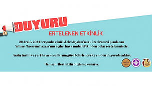 YILBAŞI TASARIM PAZARI AÇILIŞI ERTELENDİ!