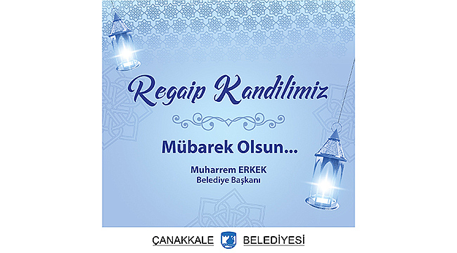 BAŞKAN ERKEK'İN REGAİP KANDİLİ MESAJI