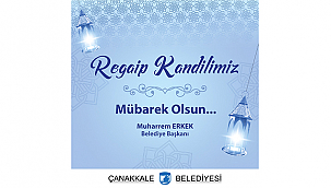 BAŞKAN ERKEK'İN REGAİP KANDİLİ MESAJI