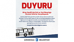 ESKİ VE YENİ MEZARLIĞA ÜCRETSİZ SEFERLER