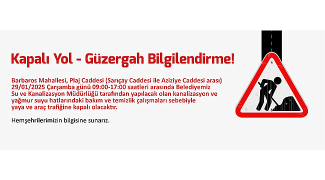 KAPALI YOL-GÜZERGAH BİLGİLENDİRME!