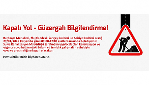 KAPALI YOL-GÜZERGAH BİLGİLENDİRME!