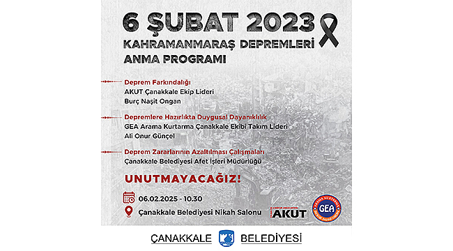 6 ŞUBAT 2023 KAHRAMANMARAŞ DEPREMLERİ ANMA PROGRAMI DÜZENLENECEK
