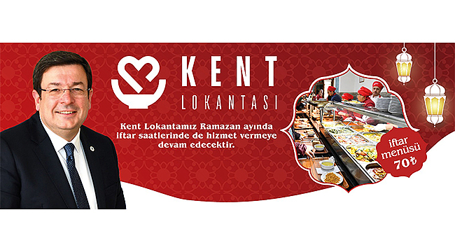 KENT LOKANTASI İFTARDA DA HİZMET VERECEK
