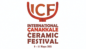 ULUSLARARASI ÇANAKKALE SERAMİK FESTİVALİNE DAVETLİSİNİZ